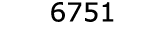  6751
