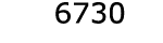  6730