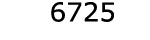  6725