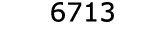  6713