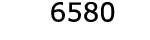  6580