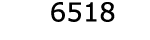 6518
