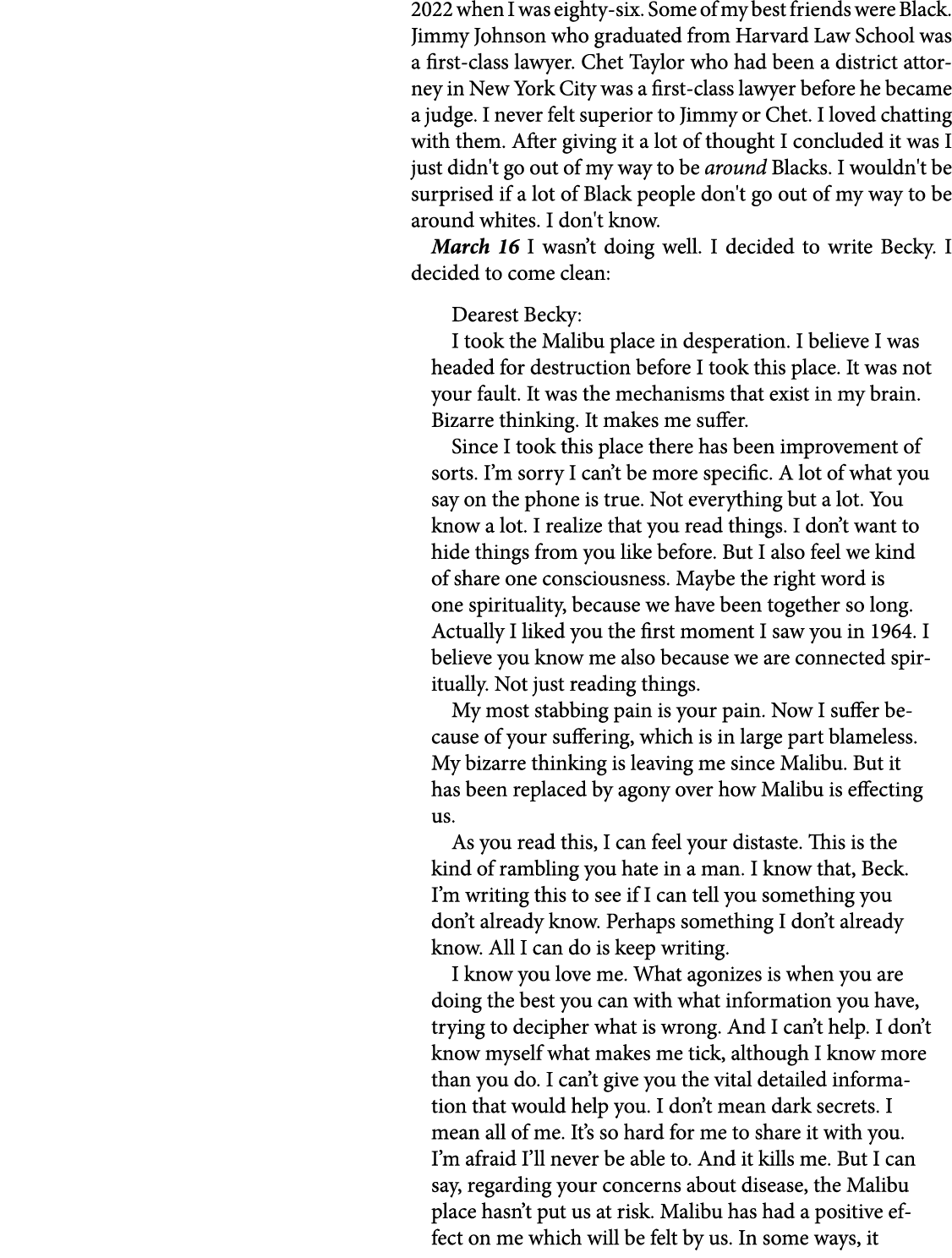 2022 when I was eighty six. Some of my best friends were Black. Jimmy Johnson who graduated from Harvard Law School w...