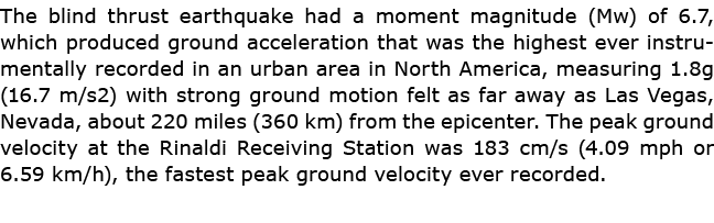 The blind thrust earthquake had a moment magnitude (Mw) of 6.7, which produced ground acceleration that was the highe...