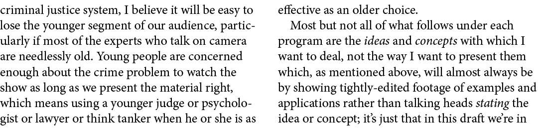 criminal justice system, I believe it will be easy to lose the younger segment of our audience, particularly if most ...