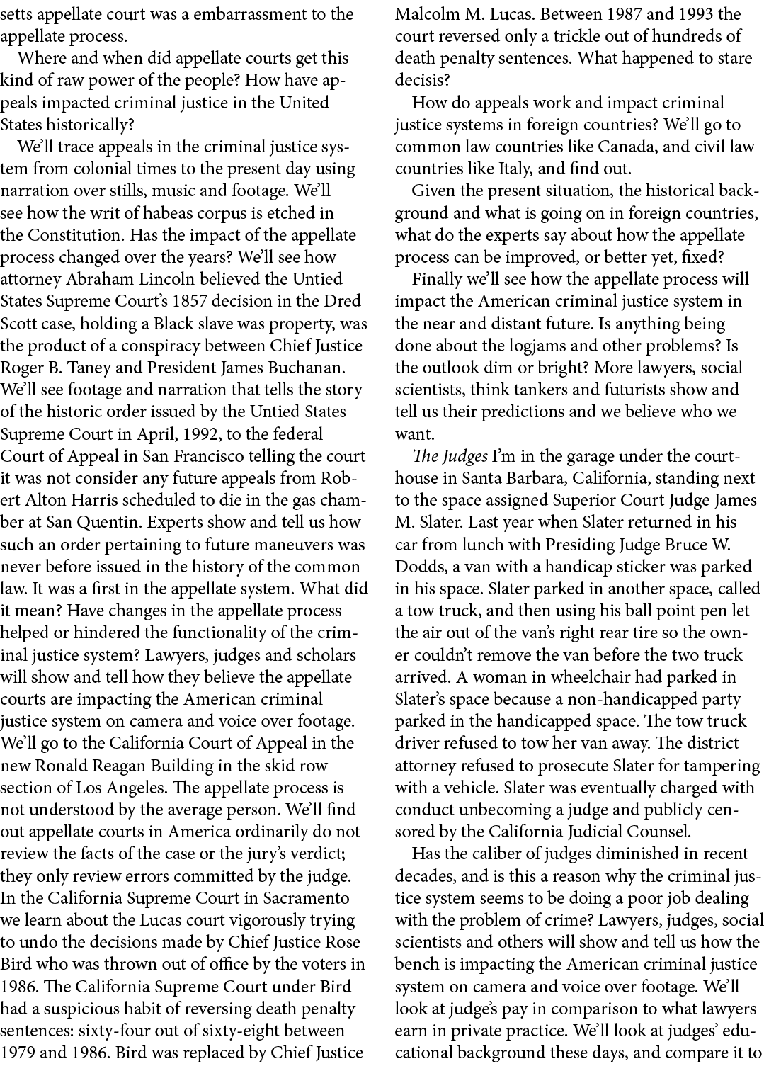 setts appellate court was a embarrassment to the appellate process. Where and when did appellate courts get this kind...