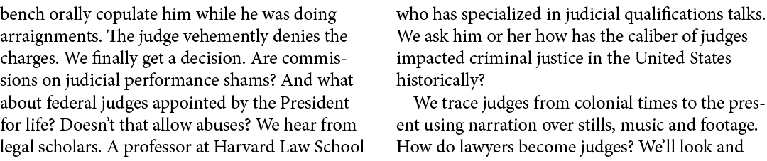 bench orally copulate him while he was doing arraignments. The judge vehemently denies the charges. We finally get a ...