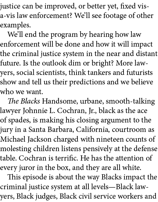 justice can be improved, or better yet, fixed vis a vis law enforcement? We’ll see footage of other examples. We’ll e...