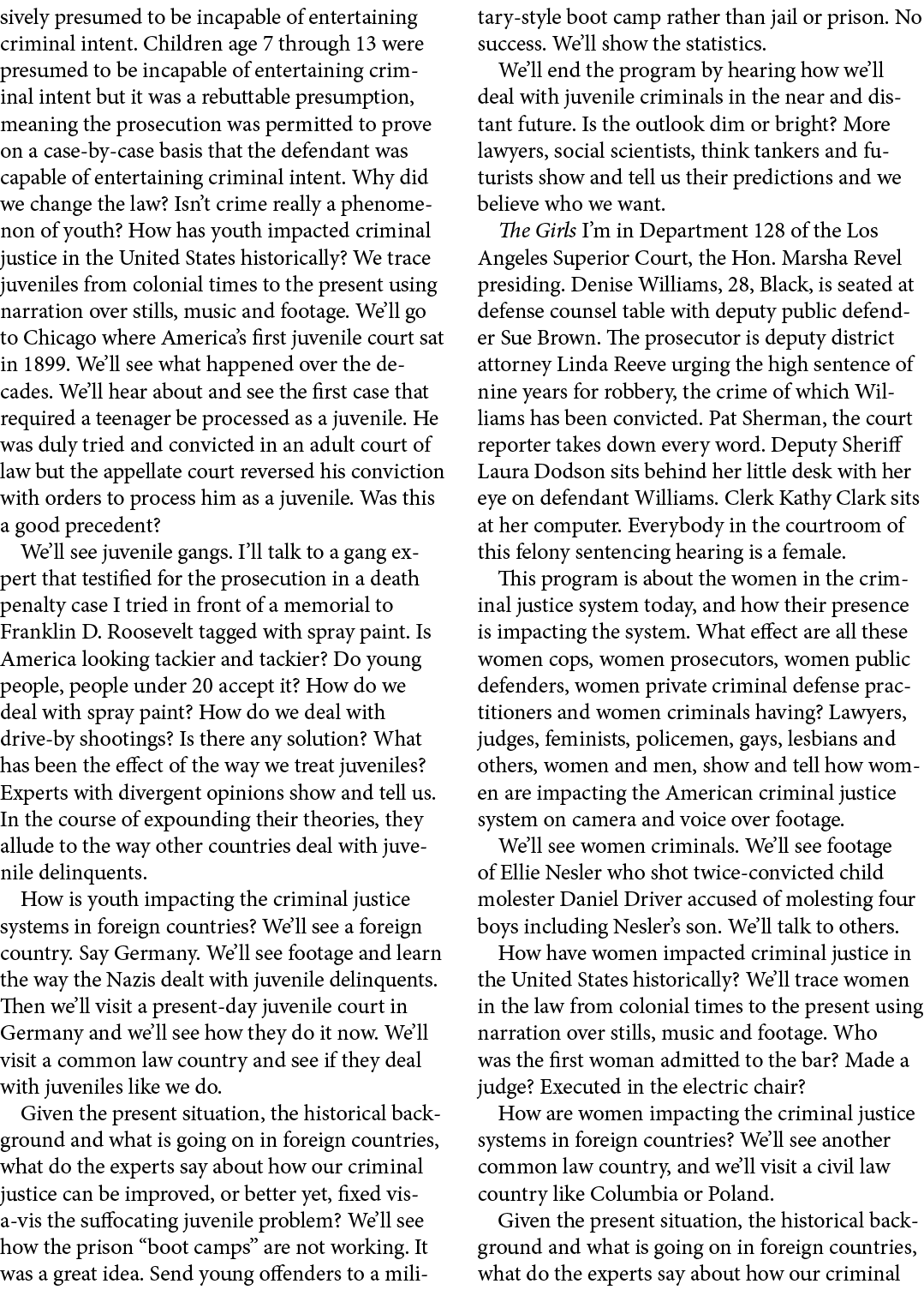 sively presumed to be incapable of entertaining criminal intent. Children age 7 through 13 were presumed to be incapa...