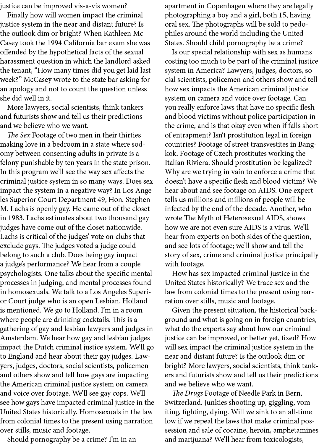 justice can be improved vis a vis women? Finally how will women impact the criminal justice system in the near and di...
