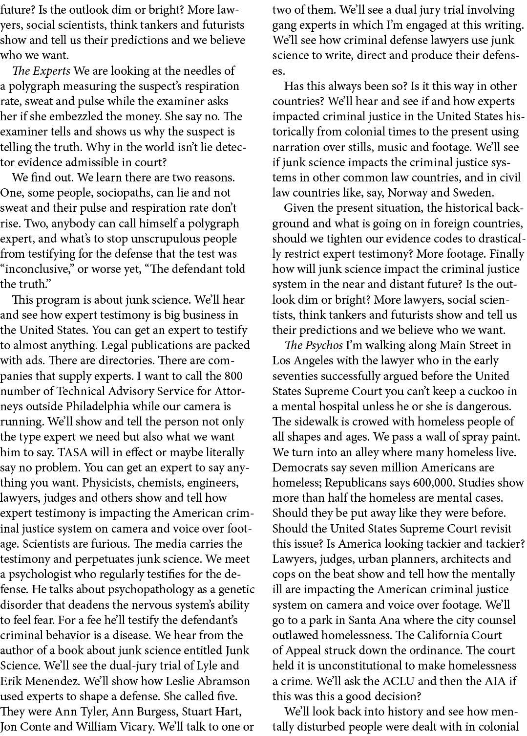 future? Is the outlook dim or bright? More lawyers, social scientists, think tankers and futurists show and tell us t...