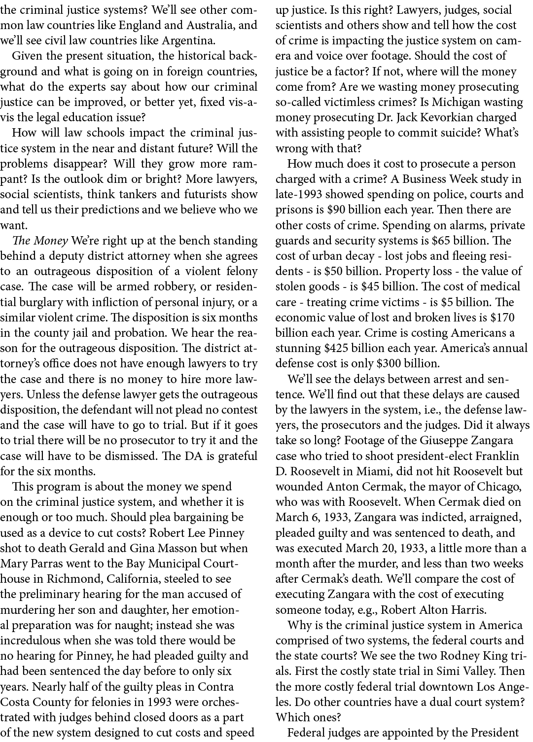 the criminal justice systems? We’ll see other common law countries like England and Australia, and we’ll see civil la...