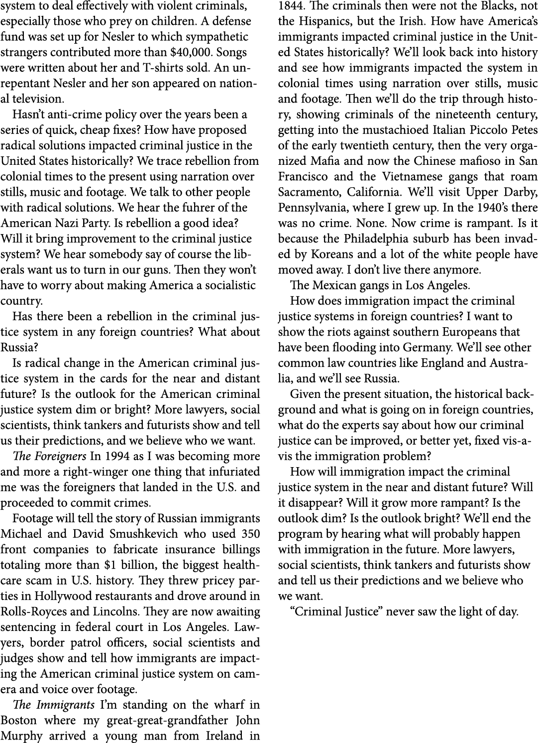 system to deal effectively with violent criminals, especially those who prey on children. A defense fund was set up f...