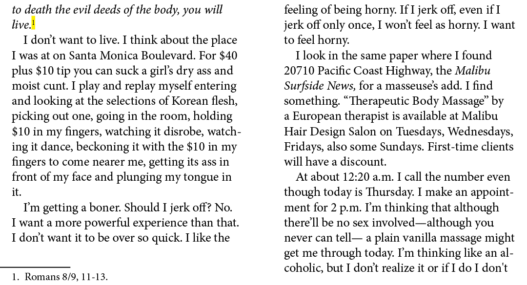 to death the evil deeds of the body, you will live. I don’t want to live. I think about the place I was at on Santa M...