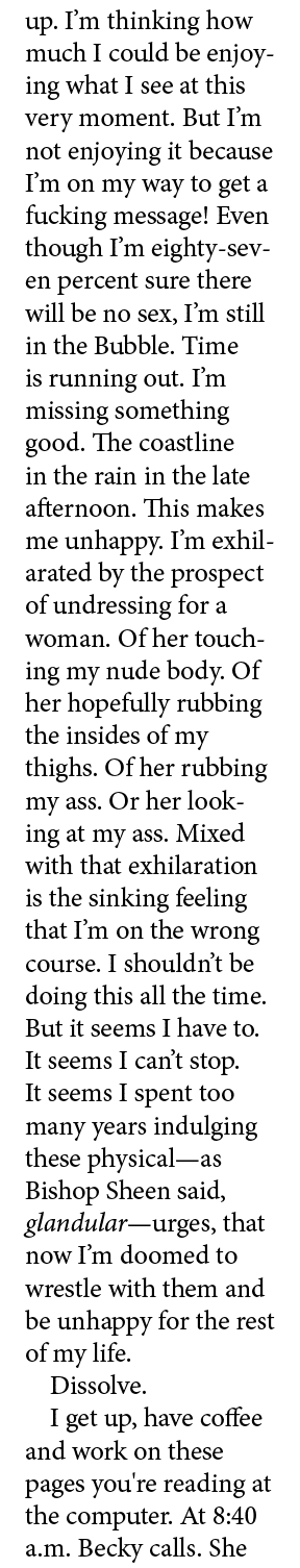 up. I’m thinking how much I could be enjoying what I see at this very moment. But I’m not enjoying it because I’m on ...