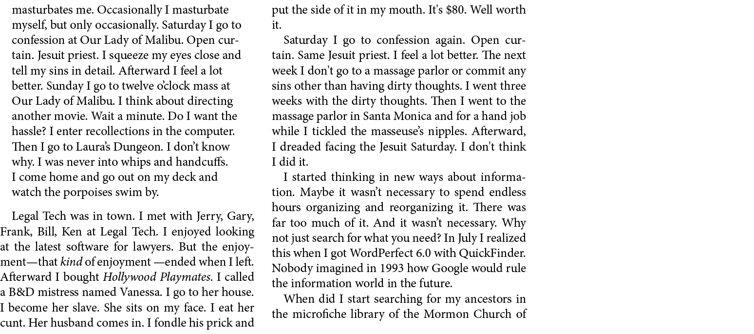 masturbates me. Occasionally I masturbate myself, but only occasionally. Saturday I go to confession at Our Lady of ﻿...