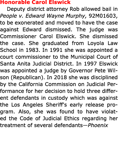 Honorable ﻿Carol Elswick Deputy district attorney Rob allowed bail in People v. Edward Wayne Murphy, 92M01603, to be ...