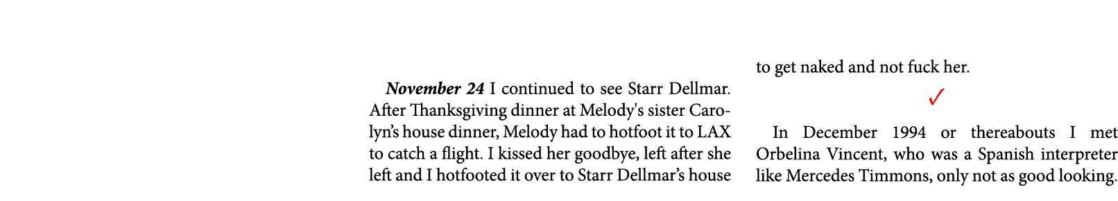  November 24 ￼I continued to see ﻿Starr Dellmar. After Thanksgiving dinner at Melody's sister Carolyn’s house dinner,...