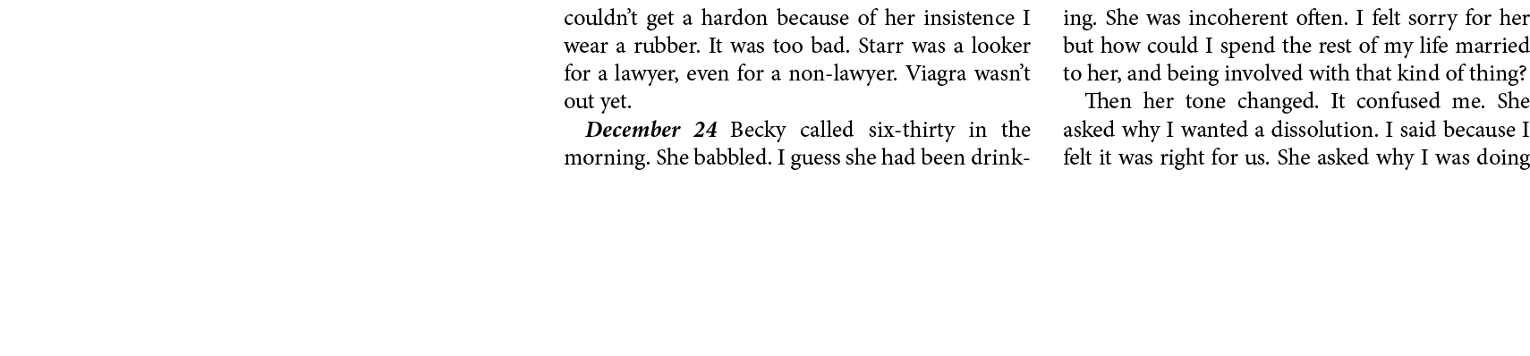 couldn’t get a hardon because of her insistence I wear a rubber. It was too bad. Starr was a looker for a lawyer, eve...