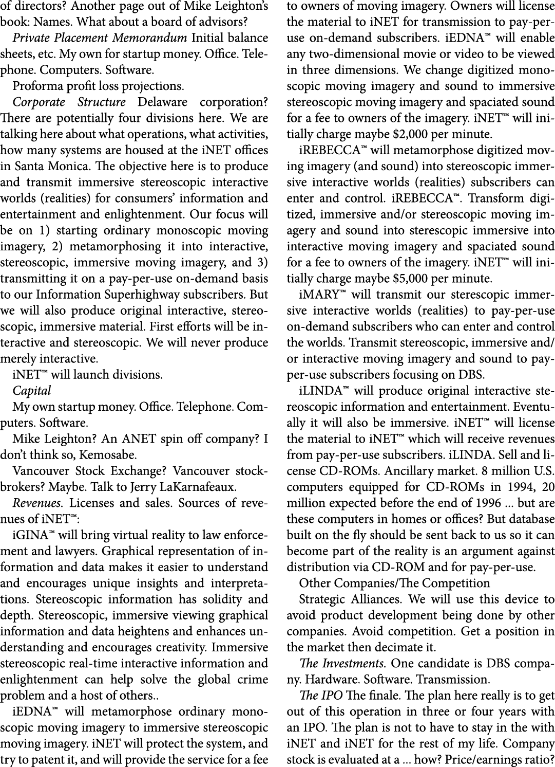 of directors? Another page out of Mike Leighton’s book: Names. What about a board of advisors? Private Placement Memo...