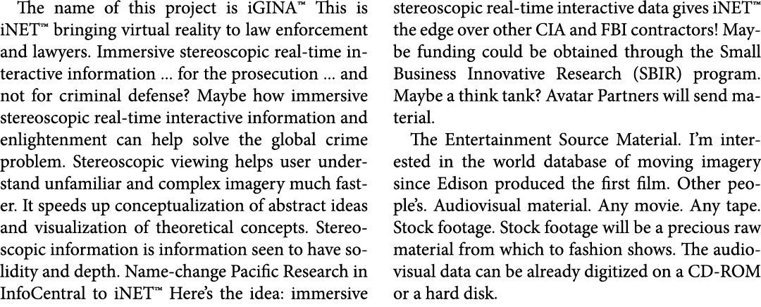 The name of this project is iGINA™ This is iNET™ bringing virtual reality to law enforcement and lawyers. Immersive s...