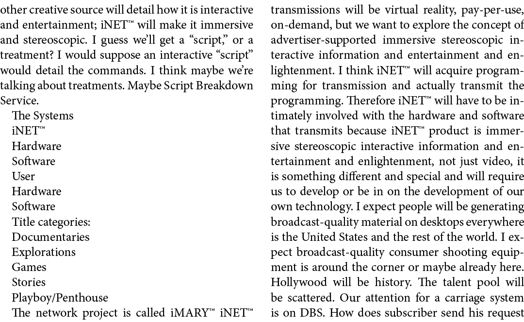 other creative source will detail how it is interactive and entertainment; iNET™ will make it immersive and stereosco...