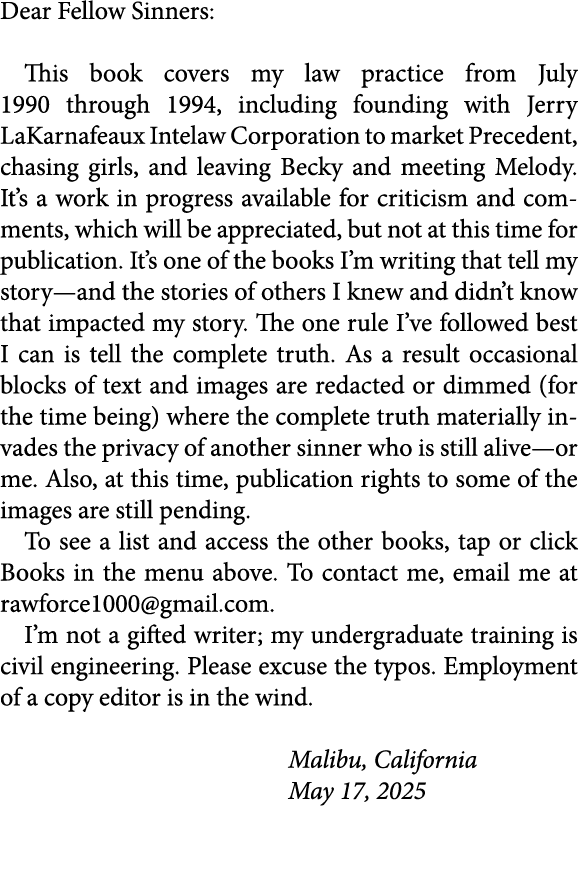 Dear Fellow Sinners: This book covers my law practice from July 1990 through 1994, including founding with ﻿Jerry LaK...