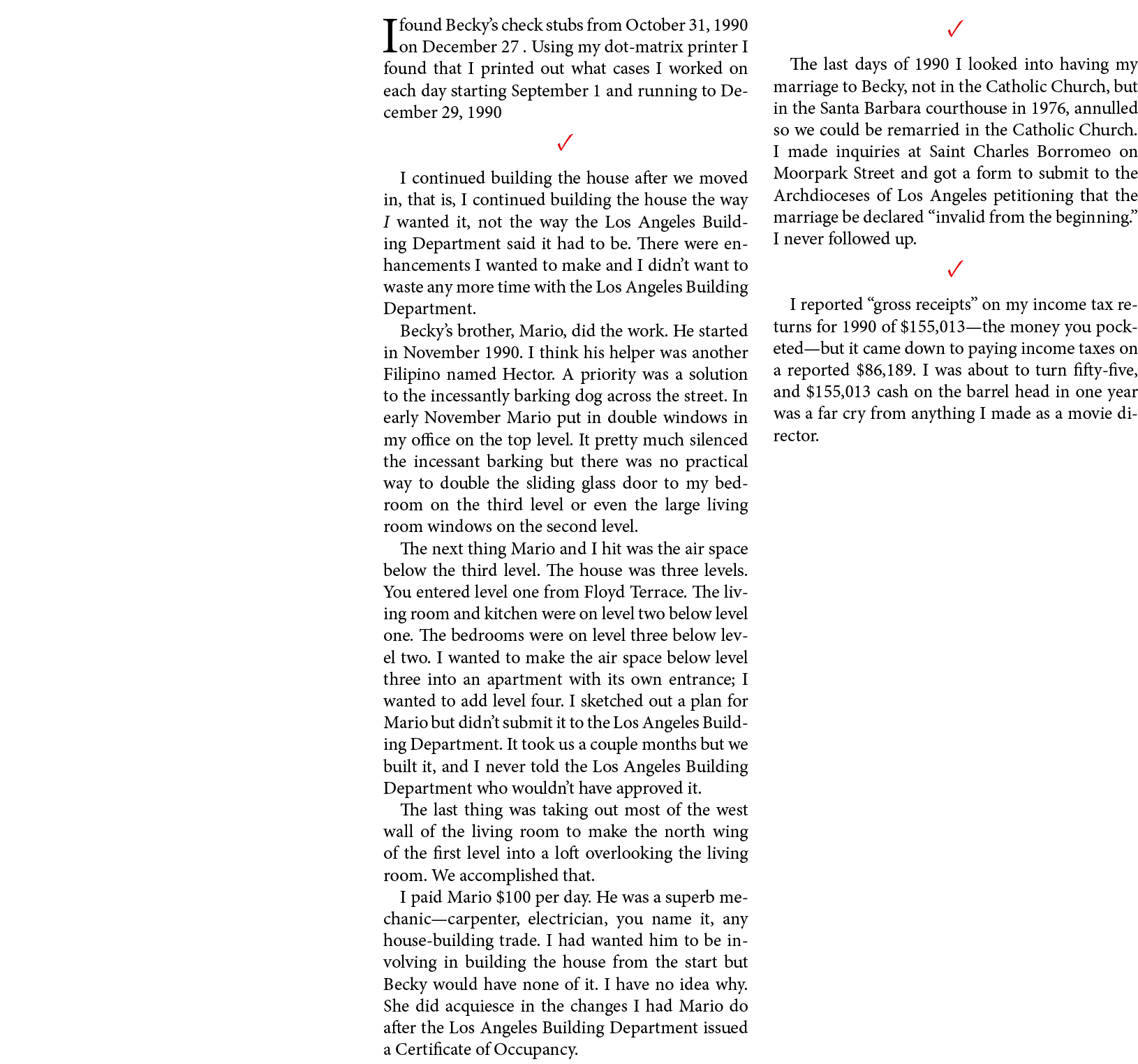 I found ﻿Becky’s check stubs from October 31, 1990 on December 27￼ . Using my dot matrix printer I found that I print...