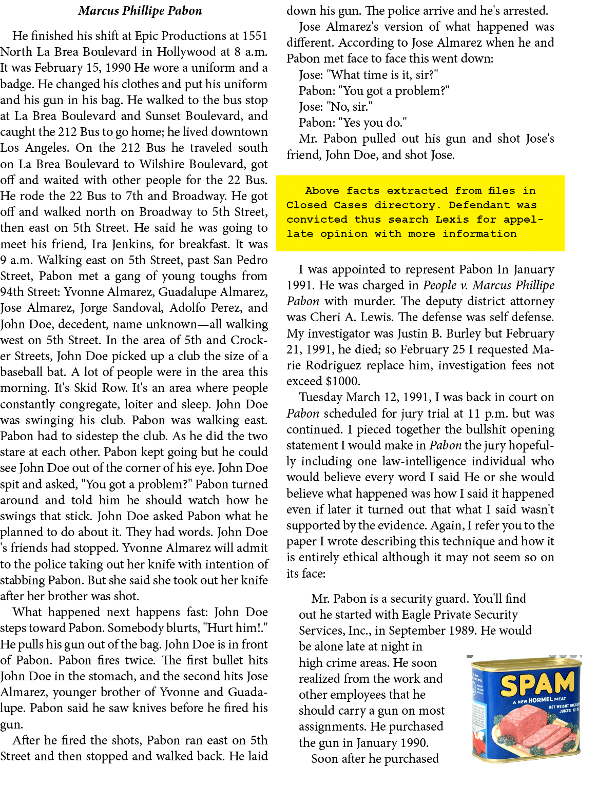 Marcus Phillipe Pabon ﻿He finished his shift at Epic Productions at 1551 North La Brea Boulevard in Hollywood at 8 a....