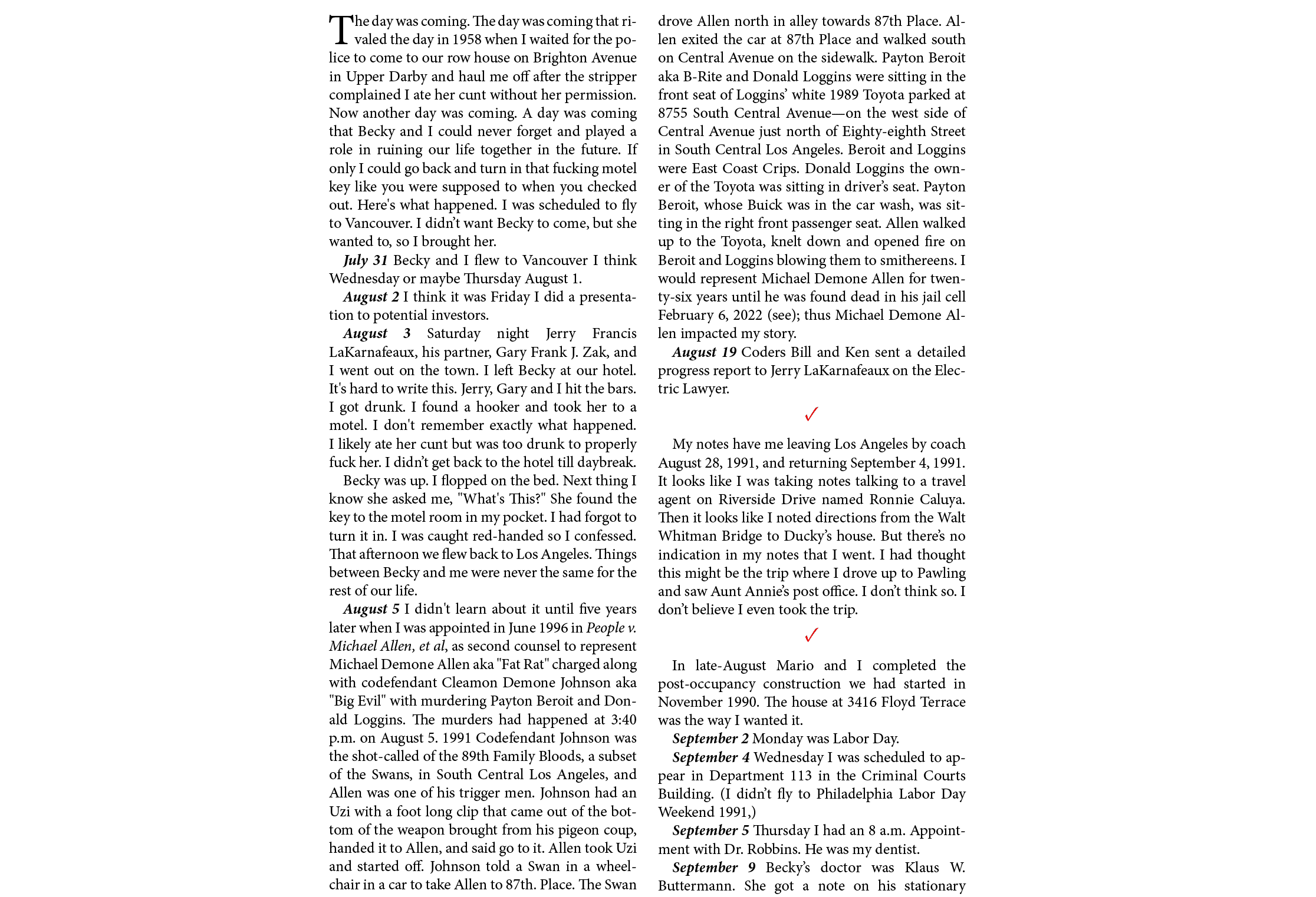 The day was coming. The day was coming that rivaled the day in 1958 when I waited for the police to come to our row h...