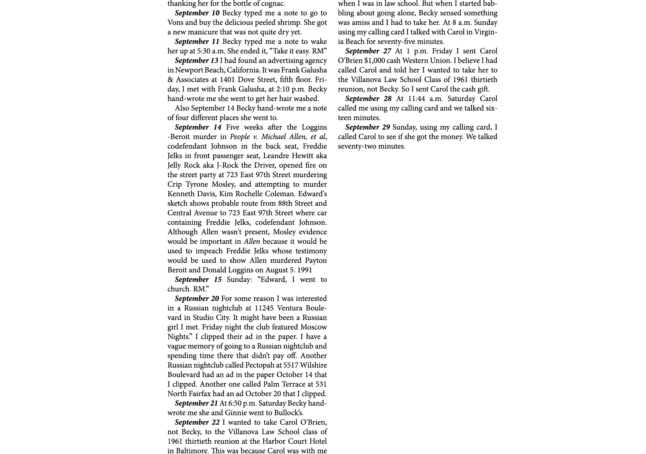 thanking her for the bottle of cognac. September 10 ﻿Becky typed me a note to go to Vons and buy the delicious peeled...