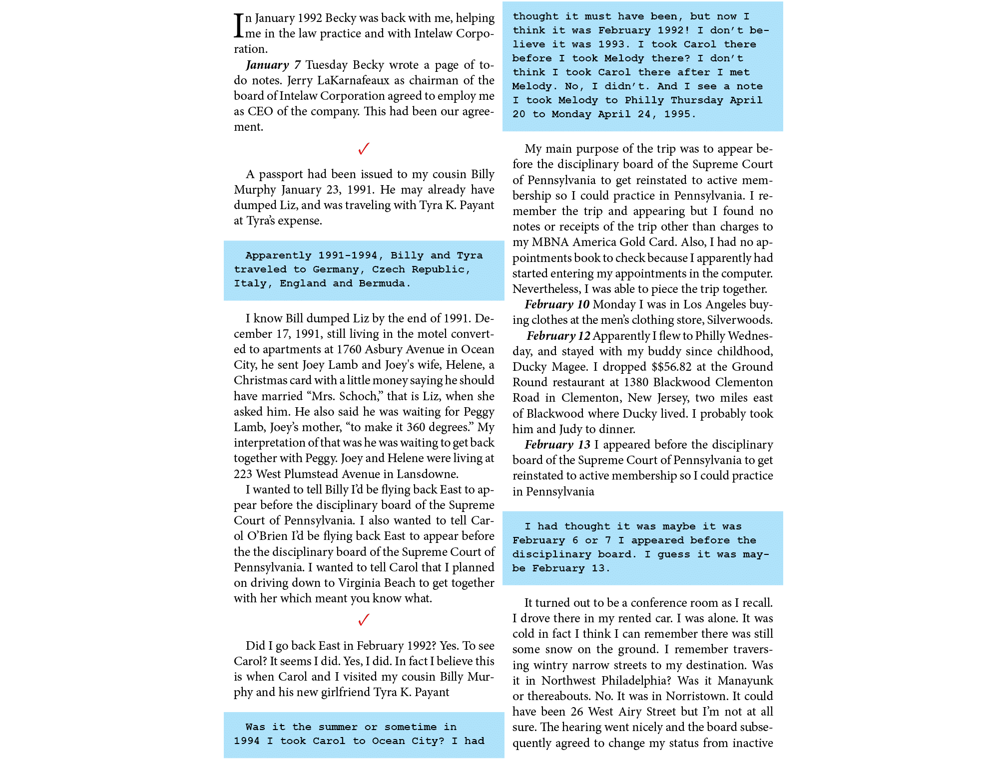 In January 1992 ﻿Becky was back with me, helping me in the law practice and with ﻿Intelaw Corporation. January 7￼ Tue...