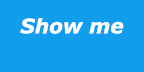 Show me