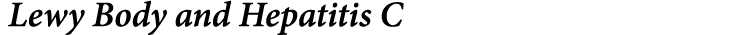  ﻿Lewy Body and ﻿Hepatitis C 