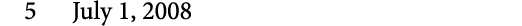 5 July 1, 2008