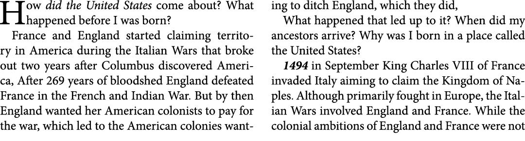 How did the United States come about? What happened before I was born? France and England started claiming territory ...