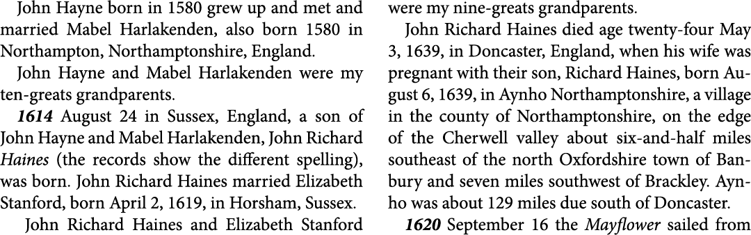 John Hayne born in 1580 grew up and met and married ﻿﻿Mabel Harlakenden, also born 1580 in ﻿Northampton, Northampton...