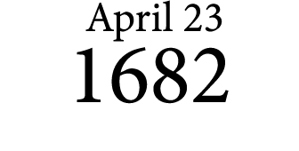  April 23 1682