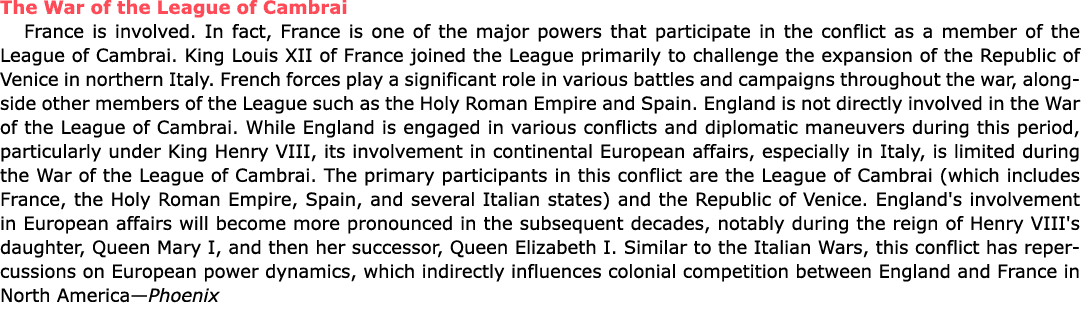 The ﻿War of the ﻿League of Cambrai France is involved. In fact, France is one of the major powers that participate in...