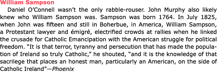 William Sampson ﻿Daniel O’Connell wasn’t the only rabble rouser. ﻿﻿﻿John ﻿Murphy also likely knew who ﻿William Samps...