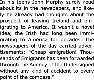 In his teens ﻿﻿﻿John ﻿Murphy surely read about its in the newspapers, and likely he already had thoughts about the pr...