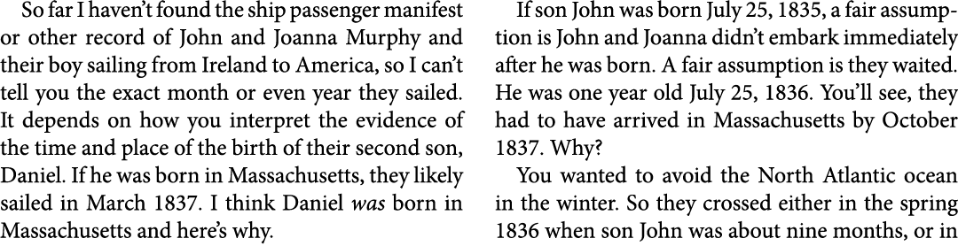 So far I haven’t found the ship passenger manifest or other record of ﻿John and ﻿Joanna ﻿Murphy and their boy sailing...