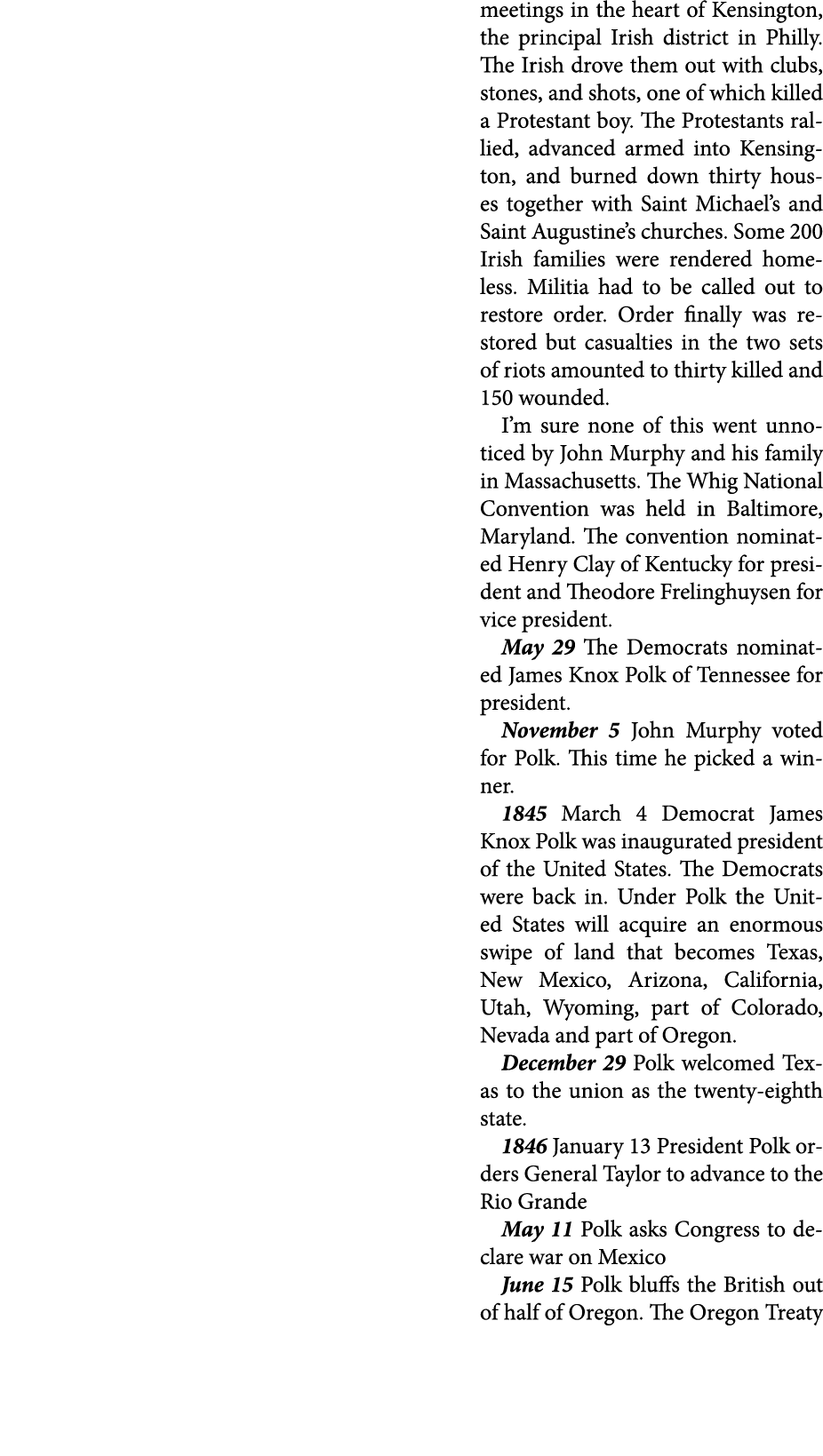 meetings in the heart of Kensington, the principal Irish district in Philly. The Irish drove them out with clubs, sto...