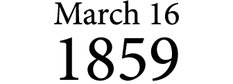 March 16 1859