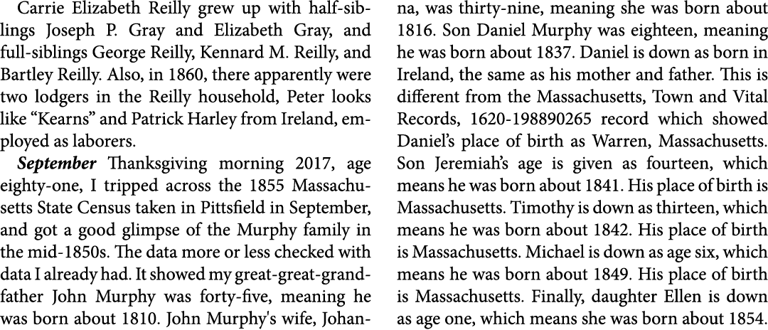 ﻿Carrie Elizabeth Reilly grew up with half siblings ﻿Joseph P. Gray and ﻿Elizabeth Gray, and full siblings ﻿George R...
