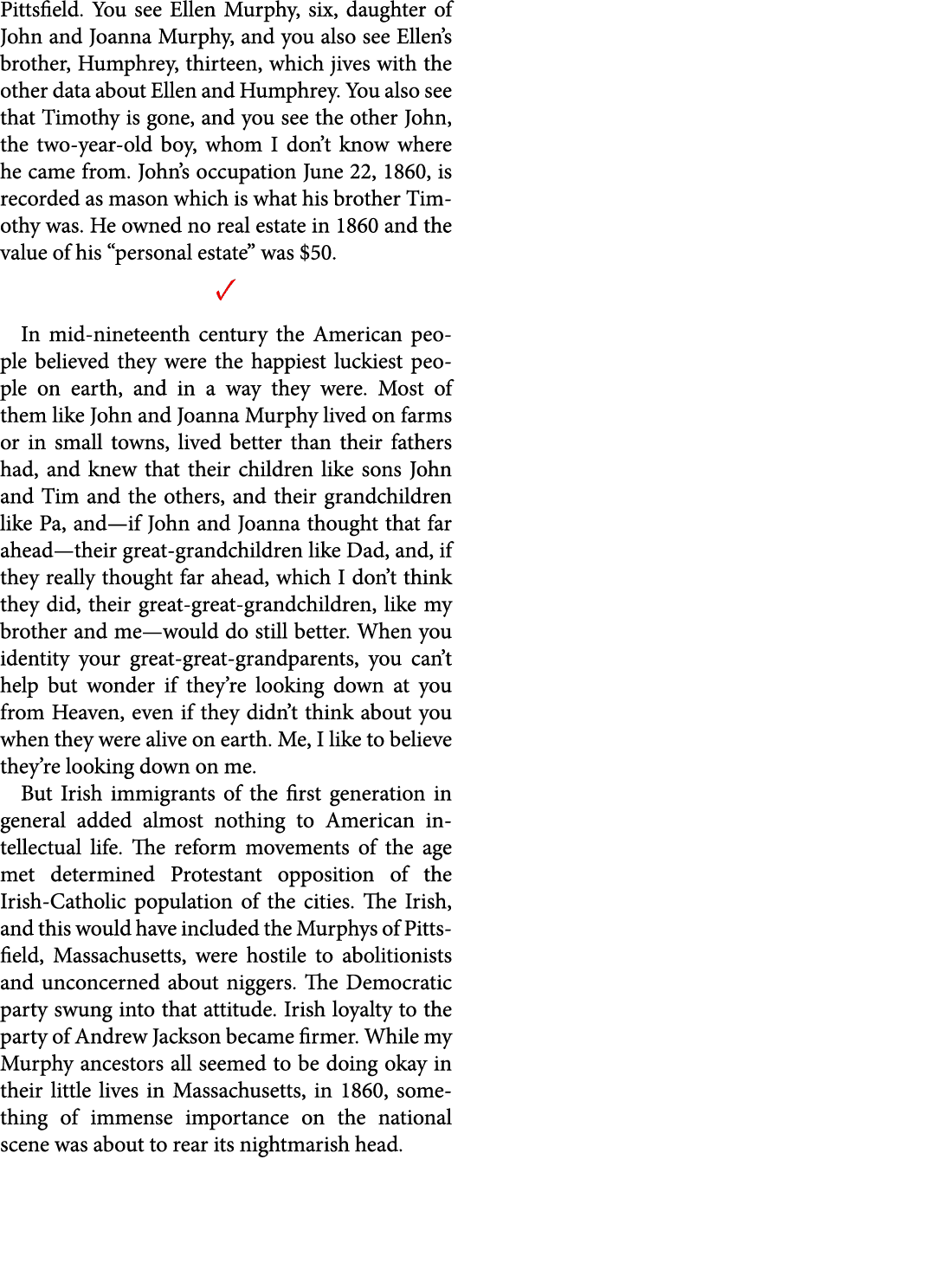 Pittsfield. You see Ellen ﻿Murphy, six, daughter of ﻿John and ﻿Joanna ﻿Murphy, and you also see Ellen’s brother, Hum...