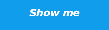 Show me