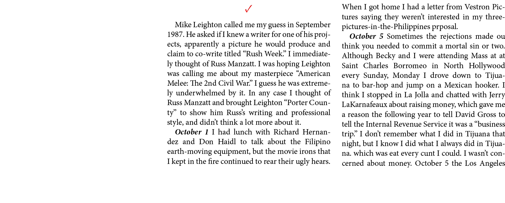 ✓ Mike Leighton called me my guess in September 1987. He asked if I knew a writer for one of his projects, apparentl...