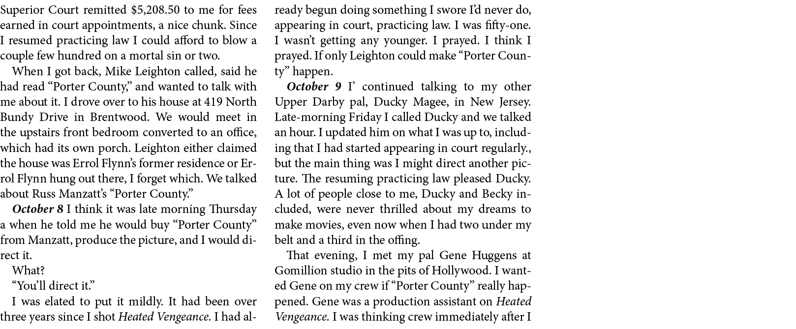 Superior Court remitted $5,208.50 to me for fees earned in court appointments, a nice chunk. Since I resumed practici...