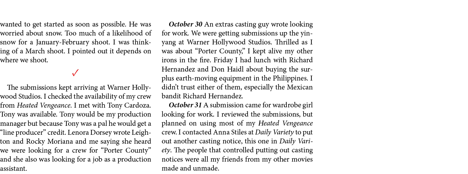 wanted to get started as soon as possible. He was worried about snow. Too much of a likelihood of snow for a January ...